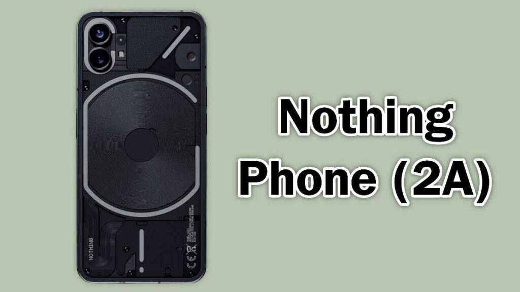 Nothing Phone 2A