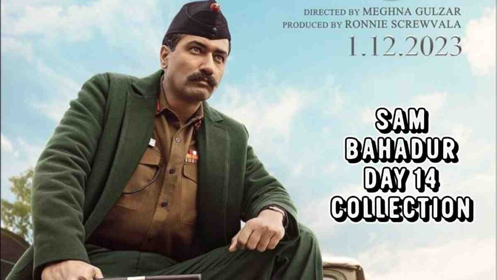 Sam Bahadur box office collection day 14