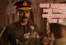 Sam Bahadur box office collection day 11