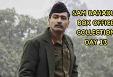 Sam Bahadur box office collection day 13