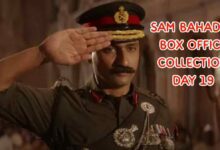 Sam Bahadur box office collection day 19