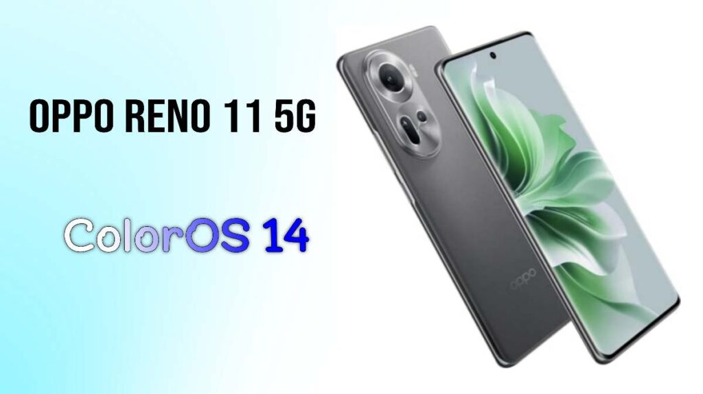 Oppo Reno 11 5G ColorOS 14 Update